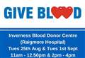Call for blood donors as extra session laid on in Highland capital