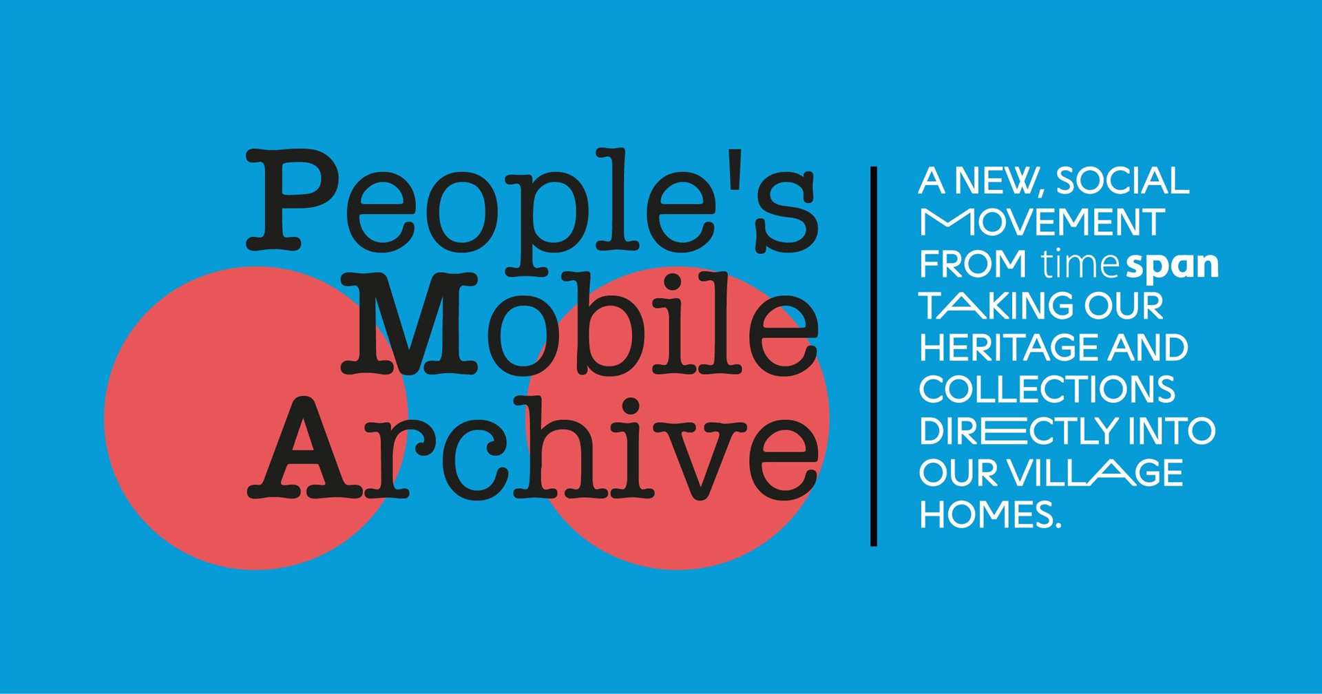 People's Mobile Archive (PMA) is a social movement which takes our heritage and collection of over 11,000 items, including local research and photographs, sound and film, heritage activity packs and lending library, directly into our village homes, and is available to visitors and groups in Timespan’s public archive.
