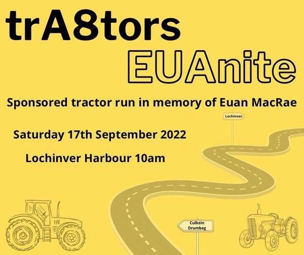 The tractor run is in memory of Euan MacRae.